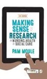 Pam Moule - Making Sense of Research in Nursing, Health and Social Care