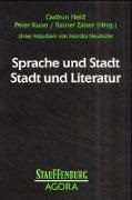 Gudrun Held, Peter Kuon, Rainer Zaiser - Sprache und Stadt - Stadt und Literatur - Beitr. z. Tl. in italen. Sprache