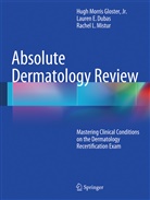 Lauren Dubas, Lauren Gebauer, Lauren E Gebauer, Lauren E. Gebauer, Hugh M. Gloster, Hugh Morris Gloster... - Absolute Dermatology Review