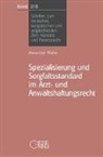 Alexander Walter - Spezialisierung und Sorgfaltsstandard im Arzt-und Anwaltshaftungsrecht