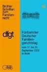 Deutscher Familiengerichtstag e. V. - Fünfzehnter Deutscher Familiengerichtstag vom 17. bis 20. September 2003 in Brühl