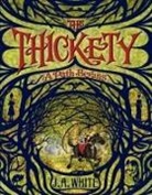 J White, J A White, J. A. White, Andrea Offermann - Thickety: A Path Begins