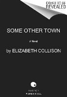 Elizabeth Collison - Some Other Town