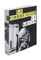 Tim Benton, Jean-Loui Cohen, Jean-Louis Cohen - Le Corbusier, Le Grand