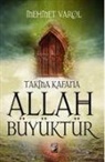 Mehmet Varol - Takma Kafana Allah Büyüktür