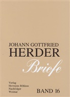 Johann G. von Herder, Johann Gottfried Herder, Johann Gottfried Von Herder, Kenneth A Loparo, Günter Arnold, Klassik Stiftung Weimar... - Briefe - 16: Kommentar zu Band 8 (1799 - 1803, Anhang)