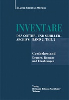 Jürgen Gruß, Klassik Stiftung Weimar, Klassik Klassik Stiftung Weimar, Gerhard Schmid - Inventare des Goethe und Schiller-Archivs - Bd. 2 / 2. Teil: Inventare des Goethe- und Schiller-Archivs