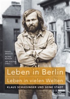 Daniel Argelès, Deniel Argelès, Astri Köhler, Astrid Köhler, Jan Kostka - Leben in Berlin - Leben in vielen Welten