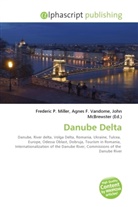 Agne F Vandome, John McBrewster, Frederic P. Miller, Agnes F. Vandome - Danube Delta