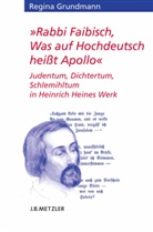 Regina Grundmann - "Rabbi Faibisch, Was auf Hochdeutsch heißt Apollo"; .