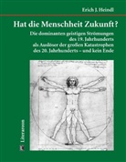 Erich J Heindl, Erich J. Heindl - Hat die Menschheit Zukunft?
