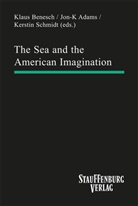 Jon-K Adams, Jon-K. Adams, Klaus Benesch, Klaus Hrsg.: Benesch, Kerstin Schmidt - The Sea and the American Imagination