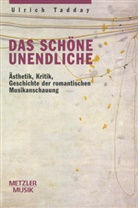Ulrich Tadday - Das schöne Unendliche; .
