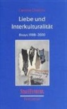 Carmine Chiellino, Elisabeth Bronfen, Michael Kessler, Paul Michael Lützeler, Wolfgang Vitzthum, Jürgen Wertheimer - Liebe und Interkulturalität