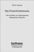 Till Kuhnle, Till R. Kuhnle - Das Fortschrittstrauma