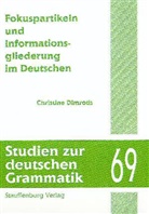 Christine Dimroth - Fokuspartikeln und Informationsgliederung im Deutschen