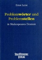 Ernst Leisi - Problemwörter und Problemstellen in Shakespeares Dramen / Problemwörter und Problemstellen in Shakespeares Dramen