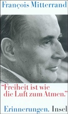 Francois Mitterrand, François Mitterrand - 'Freiheit ist wie die Luft zum Atmen'