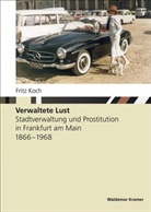 Fritz Koch - Verwaltete Lust