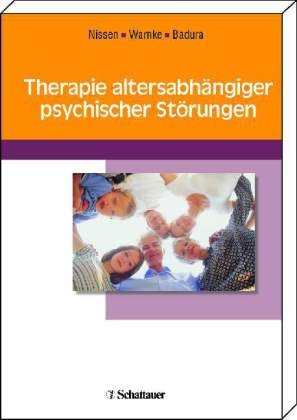 Frank Badura, Gerhardt Nissen, Andreas Warnke - Therapie altersabhängiger psychischer Störungen