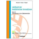 Bertram Häussler, Norber Klusen, Norbert Klusen, Robert Paquet - Jahrbuch der medizinischen Innovationen - Bd.4: Innovationen in der Spitzenmedizin