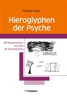 Christian Mayer - Hieroglyphen der Psyche