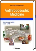 Hansueli Albonico, Helmut Kiene, Gunver S. Kienle, Gunver Sophia Kienle - Anthroposophic Medicine