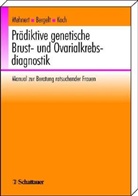 Corinna Bergelt, Uwe Koch, Anja Mehnert - Prädikative genetische Brust- und Ovarialkarzinodiagnostik