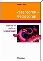 Hartmut Michel, Helmut Wolf - Rezeptoren - Mediatoren