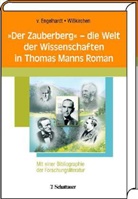 Dietrich von Engelhardt, Hans Wißkirchen - 'Der Zauberberg'  die Welt der Wissenschaften in Thomas Manns Roman