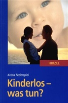 Krista Federspiel - Kinderlos, was tun?