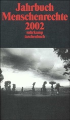 Gabriele von Arnim, Volkma Deile, Volkmar Deile, Franz-Joseph Hutter, Franz-Josef Hutter u a, Sabine Kurtenbach... - Jahrbuch Menschenrechte 2002