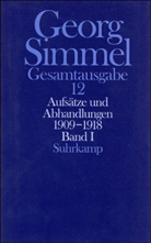 Georg Simmel, Heinz-Jürgen Dahme, Rüdiger Kramme, Angel Rammstedt, Angela Rammstedt, Otthein Rammstedt - Gesamtausgabe - 12: Aufsätze und Abhandlungen 1909-1918. Tl.1
