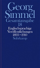 Georg Simmel, Heinz-Jürgen Dahme, David P. Frisby, Davi P Frisby, David P Frisby, Otthein Rammstedt - Gesamtausgabe - 18: Englischsprachige Veröffentlichungen 1893-1910
