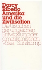 Darcy Ribeiro - Amerika und die Zivilisation
