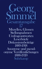 Georg Simmel, Klau Christian Köhnke, Klaus Christian Köhnke, Heinz-Jürgen Dahme, Klaus Christian Köhnke, Otthein Rammstedt - Gesamtausgabe - 17: Miszellen, Glossen, Stellungnahmen, Umfrageantworten, Leserbriefe, Diskussionsbeiträge 1889-1918, Anonyme und pseudonyme Veröffentlichungen 1888-1920