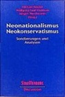 Michael Kessler, Wolfgang Graf Vitzthum, Jürgen Wertheimer - Neonationalismus, Neokonservatismus