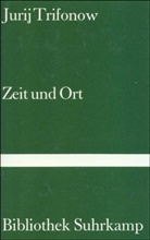 Jurij Trifonow - Zeit und Ort