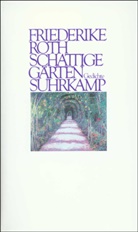 Friederike Roth - Schattige Gärten