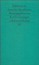 Kar Erich Grözinger, Karl E. Grözinger, Karl Erich Grözinger - Judentum im deutschen Sprachraum