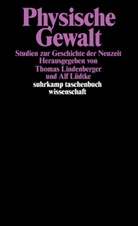 Lindenberger, Lindenberger, Thoma Lindenberger, Thomas Lindenberger, Lindenberger. Thomas, Lüdtke... - Physische Gewalt