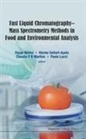 Oscar Nunez, Oscar (Univ of Barcelona Nunez, Oscar (University of Barcelona Nunez, Oscar Gallart-Ayala Nunez, Nunez Oscar, Nunez Oscar... - Fast Liquid Chromatography Mass Spectrometry Methods in Food and