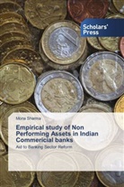 Mona Sharma - Empirical study of Non Performing Assets in Indian Commericial banks