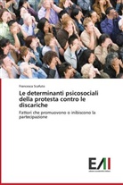 Francesca Scafuto - Le determinanti psicosociali della protesta contro le discariche