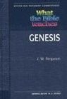 J W Ferguson, J. W. Ferguson, J. Wesley Ferguson - What the Bible Teaches - Genesis