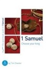 Tim Chester - 1 Samuel: Choose Your King