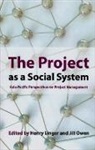 Henry Linger, Henry Linger, Jill Owen, Henry Linger, Jill Owen - The Project as a Social System