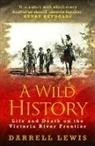 Darrell Lewis - A Wild History
