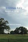 D. Michael Cotten - Eternal Life Begins at Salvation