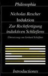 Nicholas Rescher - Induktion. Zur Rechtfertigung induktiven Schliessens